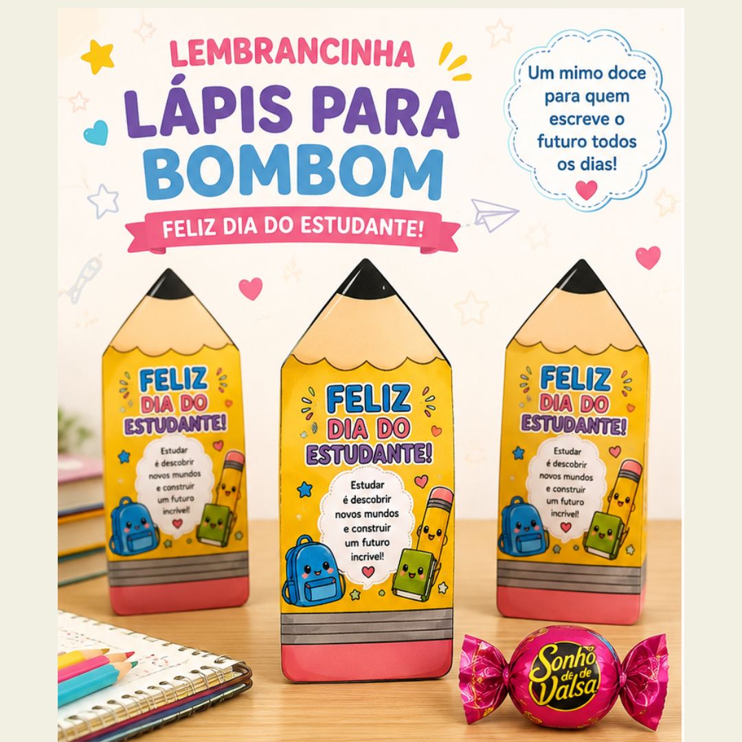 Lembrancinha Lápis para Bombom – Feliz Dia do Estudante!